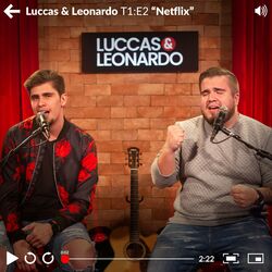 Netflix – Luccas e Leonardo
