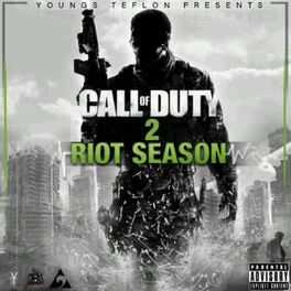 Youngs Teflon Call Of Duty 2 Riot Season Lyrics And Songs Deezer