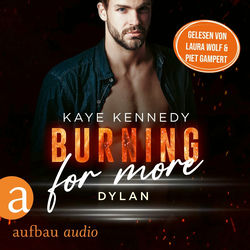 Burning for More - Dylan - Burning for the Bravest, Band 1 (Ungekürzt)