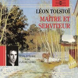 Léon Tolstoï / Maître et serviteur (Texte intégral)