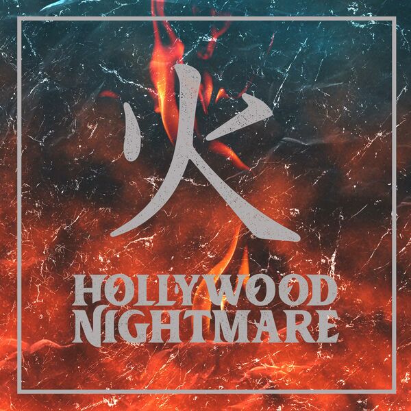 Hollywood Nightmare - Fire [single] (2019)