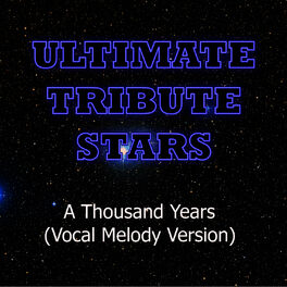 Tribute Stars Christina Perri A Thousand Years Vocal Melody Version Listen With Lyrics Deezer