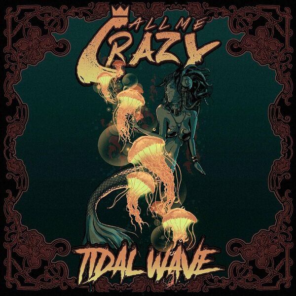 Call Me Crazy - Tidal Wave [single] (2020)