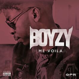 Boyzy Me Voila Lyrics And Songs Deezer