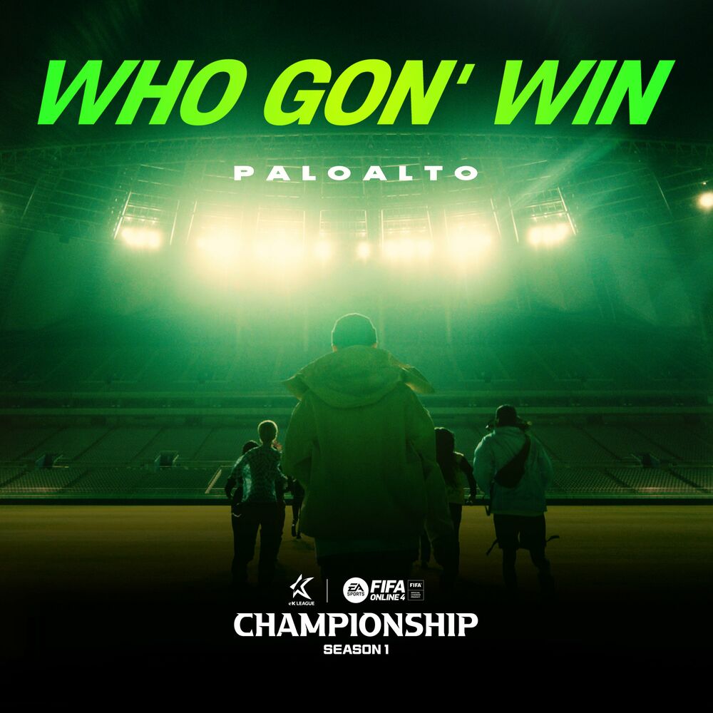 Paloalto – FIFA ONLINE 4 : Who Gon’ Win – Single