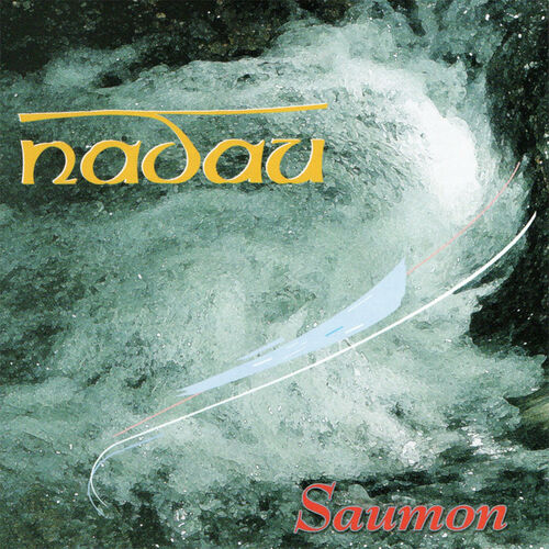 Nadau Saumon Chansons Et Paroles Deezer