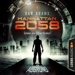 Manhattan 2058, Folge 1: Am Abgrund (Ungekürzt)