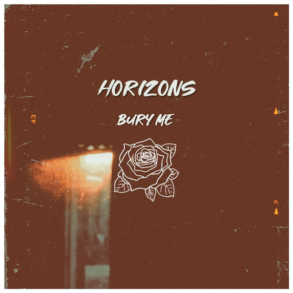 Horizons - Bury Me [single] (2020)