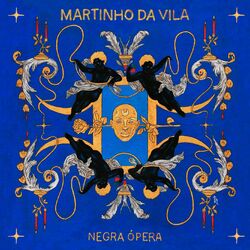 Martinho da Vila – Negra Ópera 2023 CD Completo