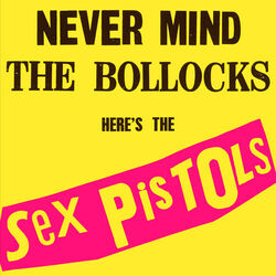 Pochette de l'album Never Mind The Bollocks, Here’s The Sex Pistols