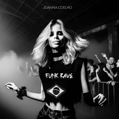  Joanna Coelho - Funk Rave (2024) 