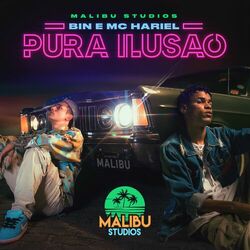 Pura Ilusão – BIN part Mc Hariel e Malibu