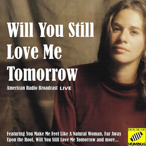 Carole King Will You Still Love Me Tomorrow Live