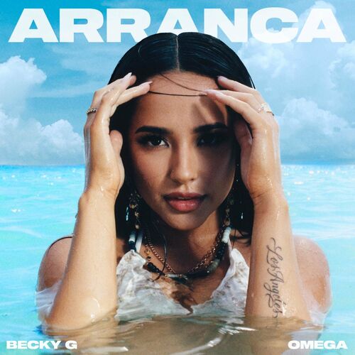 Arranca (feat. Omega) - Becky G