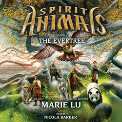 The Evertree - Spirit Animals 7 (Unabridged)