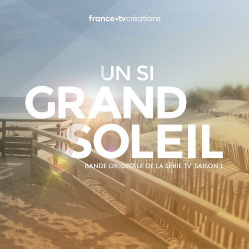 Various Artists Un si grand soleil Saison 1 (Bande originale de la série télévisée