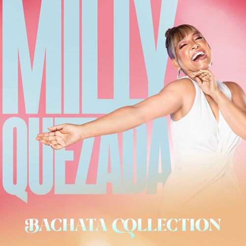 Bachata Collection - Milly Quezada