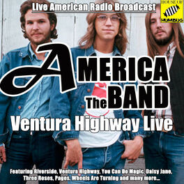 America America Live Ventura Highway Live Lyrics And Songs Deezer