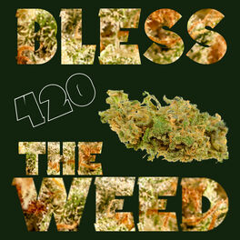 Various Artists - Bless the Weed: Mind-Blowing Dub and Reggae for Ganja Smoking! 420 Marijuana Music with Bob Marley, Lee Perry, King Tubby, Max Rom