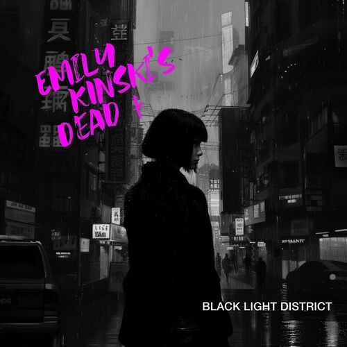  Emily Kinski's Dead - Black Light District (2024) 