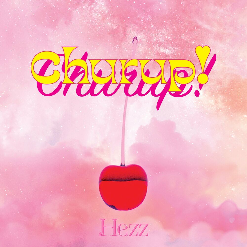 Hezz – Churup! – Single