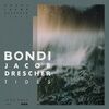 Bondi & Jacob Drescher - Tides