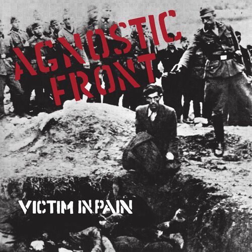 Victim In Pain by Agnostic Front - Musicboard