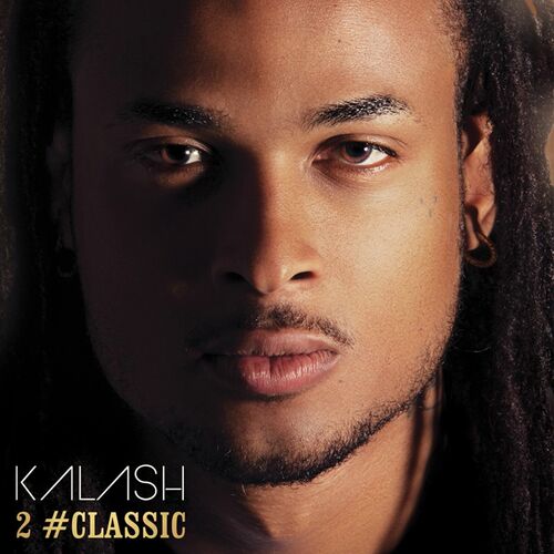 2 #Classic - Kalash