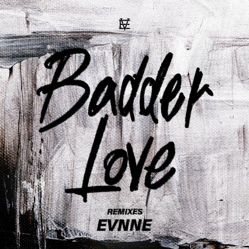 EVNNE – Badder Love (MINDA Remixes) – Single