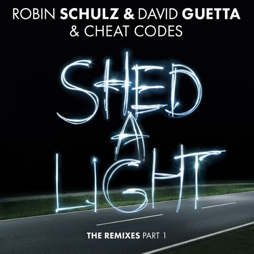 Shed A Light (The Remixes Part 1) - Robin Schulz