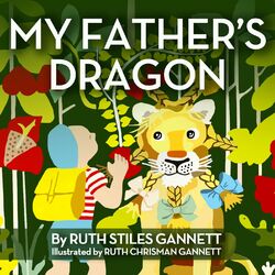 My Father's Dragon - My Father's Dragon, Book 1 (Unabridged)