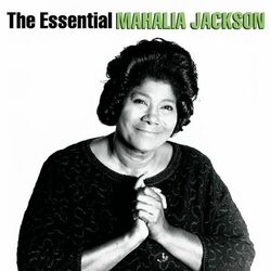 Pochette album The Essential Mahalia Jackson