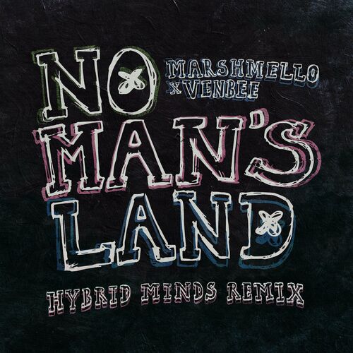 No Man's Land (Hybrid Minds Remix) - Marshmello