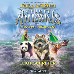 Immortal Guardians - Spirit Animals: Fall of the Beasts, Book 1 (Unabridged)