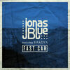 JONAS BLUE FEAT. DAKOTA - FAST CAR