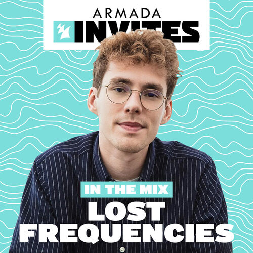 Armada Invites (In The Mix): Lost Frequencies - Lost Frequencies