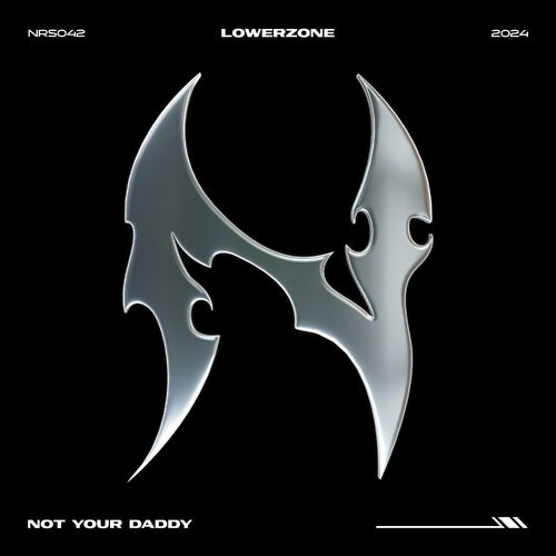  Lowerzone - Not Your Daddy (2024) 