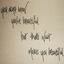 You Don T Know You Re Beautiful What Makes You Beautiful Single Tribute To One Direction Lyrics And Songs Deezer
