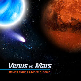 David Latour Hi Mode Narco Venus Vs Mars Lyrics And Songs Deezer