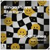 Bingo Players & Stadiumx & Gemaine - Good Times