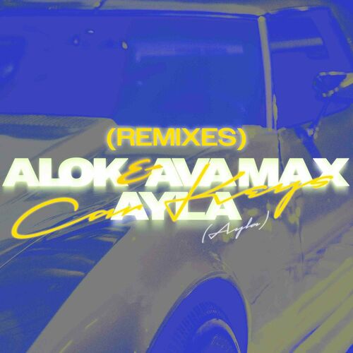 Car Keys (Ayla) (Remixes) - Alok