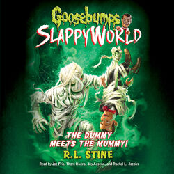 The Dummy Meets the Mummy! - Goosebumps SlappyWorld 8 (Unabridged)