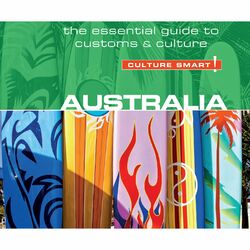 Australia - Culture Smart! - The Essential Guide to Customs & Culture (Unabridged)