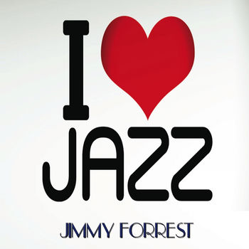 Jimmy Forrest Soul Street Listen With Lyrics Deezer deezer