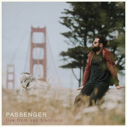 Passenger (Live from San Francisco) - Passenger
