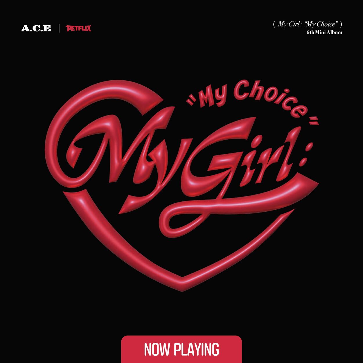 A.C.E – My Girl : “My Choice” – EP