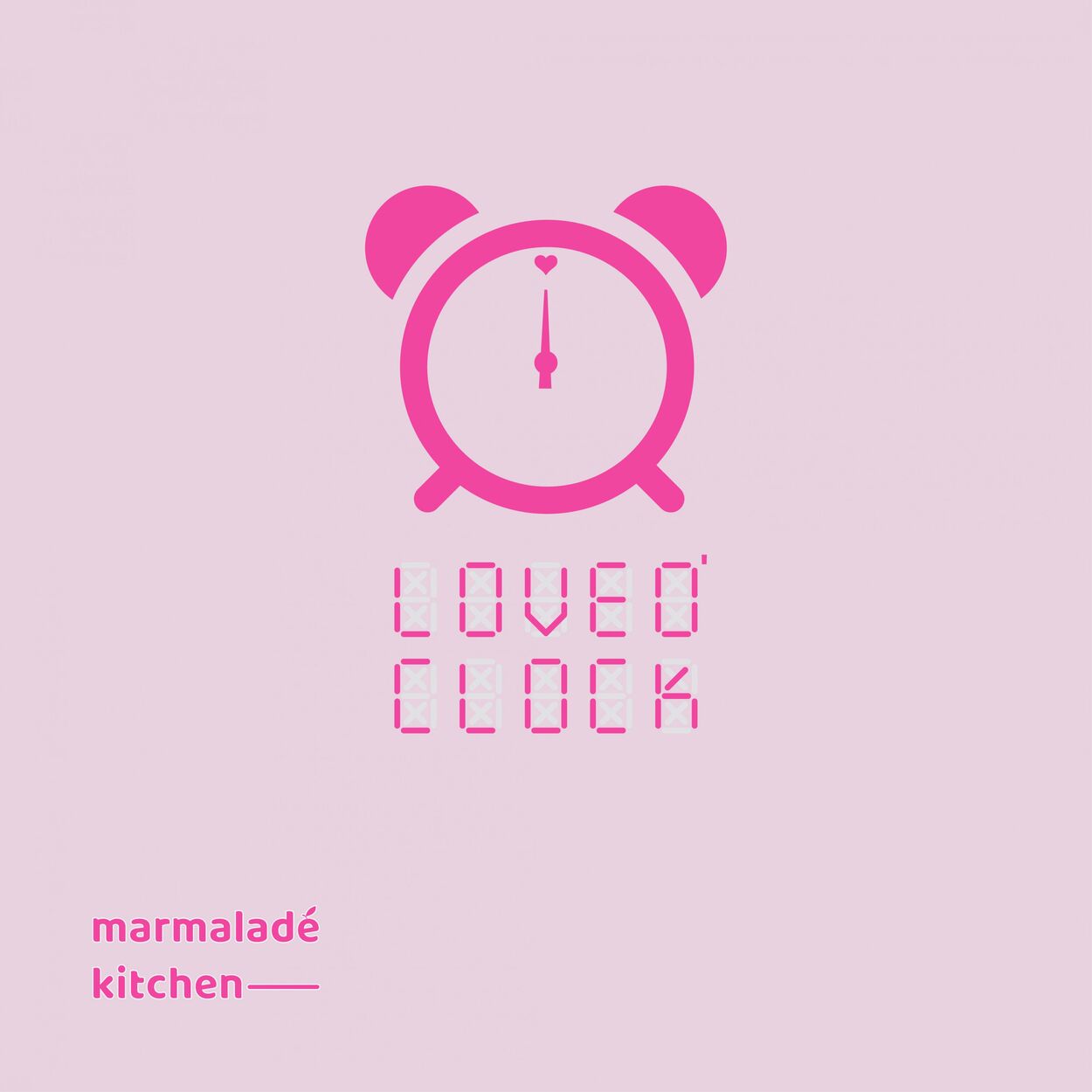 Marmalade Kitchen – Love O’clock – Single