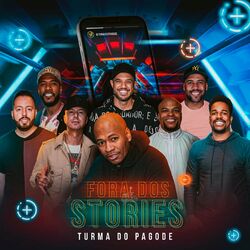 Fora dos Stories – Turma do Pagode Mp3 download