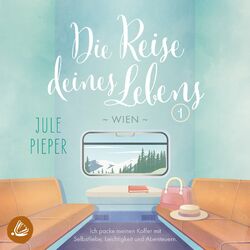 Die Reise deines Lebens - Wien Audiobook