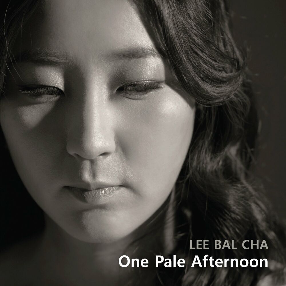 Lee Bal Cha – One Pale Afternoon